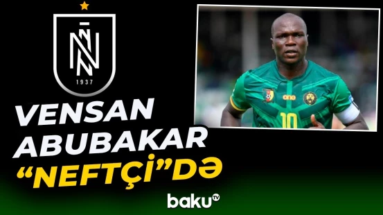 "Neftçi" tanınmış futbolçu Vensan Abubakar transferini açıqladı