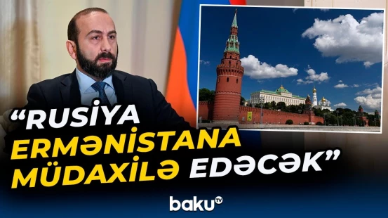 Mirzoyandan Rusiya ilə bağlı vacib açıqlama