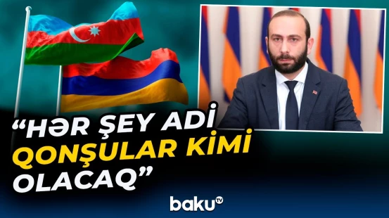 Mirzoyandan Azərbaycanla bağlı açıqlama | "Bir-birimizin əraziləri ilə hərəkət edəcəyik"