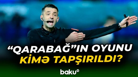 UEFA turnirlərində Azərbaycan komandasının matçına ilk dəfə o təyinat alıb