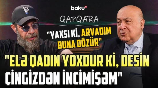 "Deyirlər biabırçılıqdır, nə edim?!" - Çingiz Abdullayev qadınlar barədə nəyi etiraf etdi? | QAPQARA
