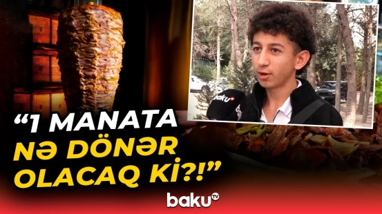 Dabaq təhlükəsi: Dönər alan zaman nəyə diqqət edilməlidir?