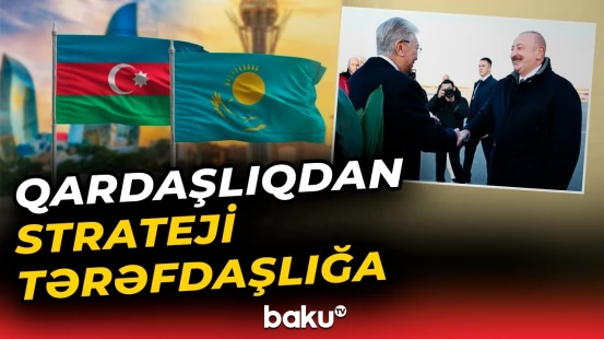 Azərbaycan-Qazaxıstan əlaqələri yeni mərhələyə qədəm qoyur