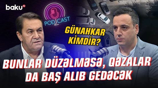 Yollarda "görünməyən" təhlükələr | Xaotik vəziyyəti yaradan sürücüdür, yoxsa...? - NECƏ OLMALIDIR?