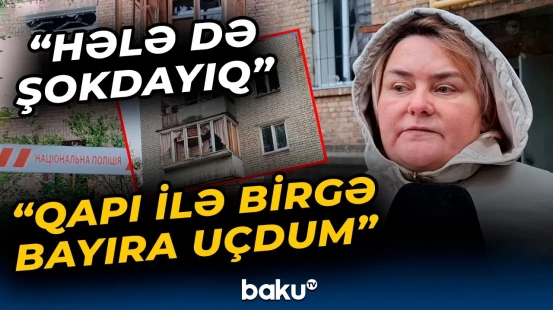 Azərbaycanlıların yaşadığı binalar atəşə tutuldu | “Elə güclü zərbə oldu ki...”