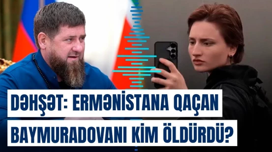 Öldürülən 23 yaşlı Ayşət barədə şok | Kadırovun çevrəsi ilə bağlı izlər ortaya çıxdı!