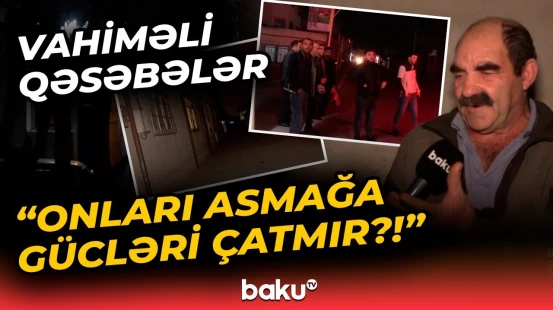 Bu qəsəbələrdə həyat kabusa dönüb | "Siqaret almağa gedəndə qorxuram ki..."