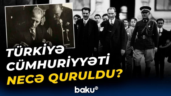 Türkiyə üçün tarixi gün | Atatürkün başçılıq etdiyi hərəkatın qələbəsi