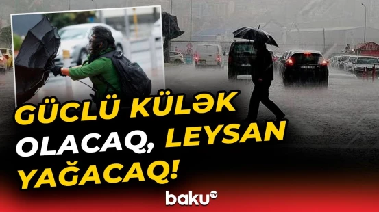 Bu tarixdən hava kəskin dəyişir! - Əhaliyə xəbərdarlıq