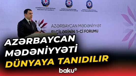 Azərbaycan mədəniyyətinin təbliği | Antalyada Azərbaycan Mədəniyyət Elçilərinin I Forumu keçirilir