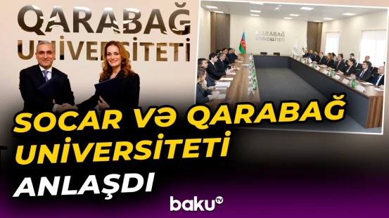 SOCAR ilə Qarabağ Universiteti arasında imzalanan Əməkdaşlıq Müqaviləsinin detalları