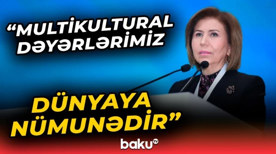 Bahar Muradova Bakıda keçirilən dini müxtəliflik festivalından danışdı