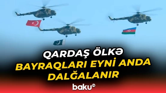 Azərbaycan, Türkiyə və Pakistan bayraqları Bakı səmasında