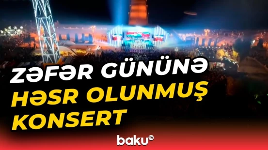 Bakıda Zəfər Günü münasibətilə möhtəşəm konsert proqramı - CANLI