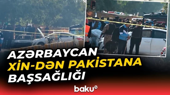 Azərbaycan XİN Pakistana başsağlığı verib