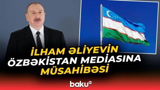 İlham Əliyev Özbəkistanın Milli İnformasiya Agentliyinə müsahibə verdi | Əsas məqamlar