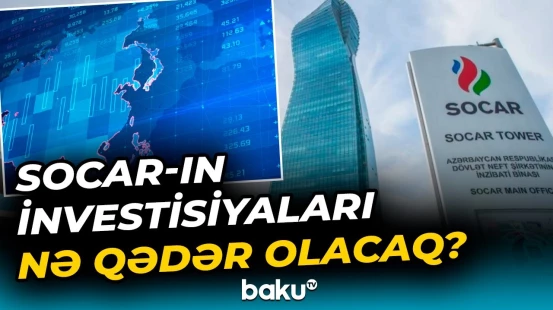 SOCAR-ın göstəriciləri ilə bağlı proqnoz | 2025-2027-ci illərdə...
