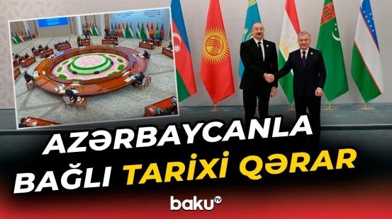 Azərbaycanın tamhüquqlu iştirakı təsdiqləndi | Mirziyoyevdən açıqlama
