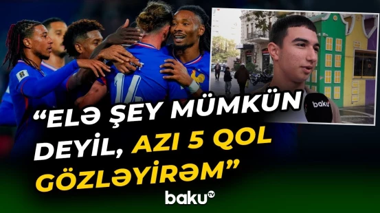 Azərbaycan millisi Fransaya qarşı | Azarkeşlər gözləntilərini açıqladı