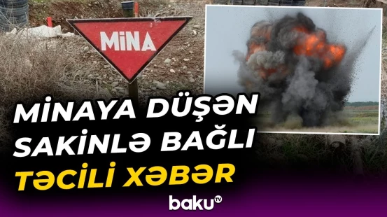 Ağdərədə mina partladı | ANAMA vətəndaşlara çağırış etdi