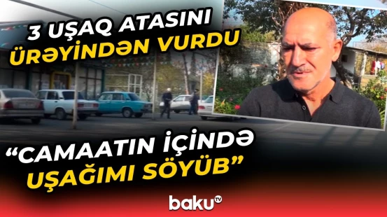 ”Cavan uşaq olsa da, qələt edib” | Şəkidə qandonduran hadisə