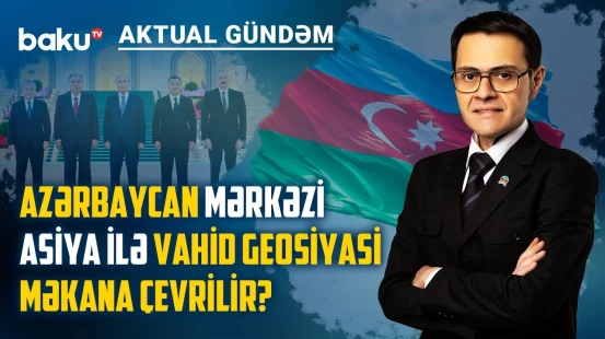 Mərkəzi Asiya Dövlət Başçılarının 7-ci Məşvərət Görüşü nələri dəyişəcək? | AKTUAL GÜNDƏM