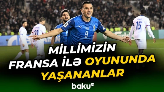 Azərbaycan millisi Fransa yığması ilə qarşılaşdı
