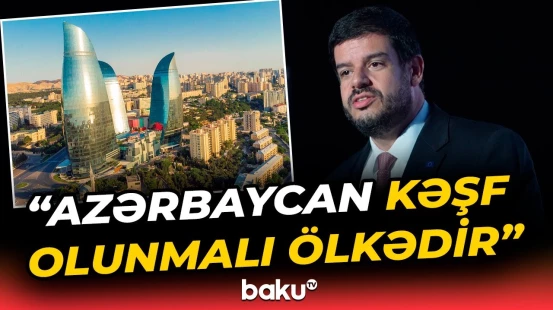 "Azərbaycana ehtiyacımız var" | "Euronews"un sədri ölkəmizin sahib olduğu reallıqları vurğuladı