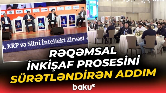 Bakıda ilk dəfə Data, ERP və Süni İntellekt Zirvəsi keçirildi