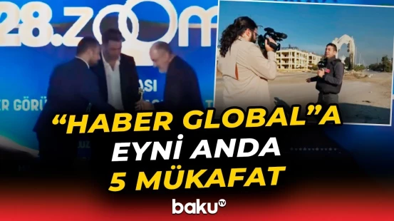 "Haber Global" beş mükafata layiq görüldü