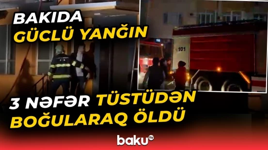 Bakıda çoxmərtəbəli yaşayış binasında yanğın | Sakinlər təxliyə edildi
