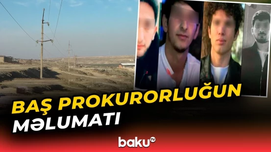 Dörd işçinin ölümündə təqsirləndirilən şəxs həbs edildi