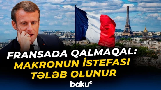 Fransada nələr baş verir? | Deputatlar 2026-cı il üçün büdcə layihəsini rədd etdilər