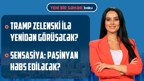 Ermənistanda siyasi xaos | Ukraynaya qoşun yeridilir? | Lavrovdan açıqlama - YENİ BİR SƏHƏR