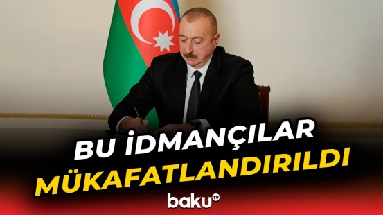 Prezident bu idmançılarla bağlı sərəncam imzaladı