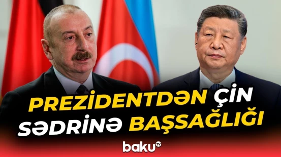 İlham Əliyev faciəvi hadisə ilə bağlı Si Cinpinə başsağlığı verdi