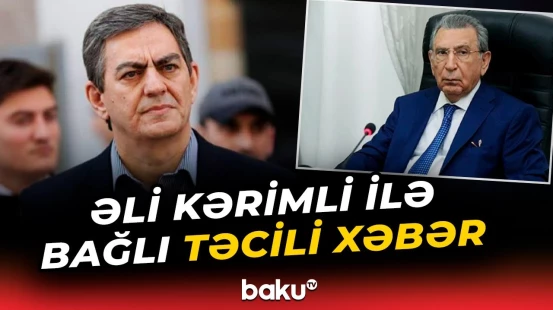 Əli Kərimlinin evindəki axtarışla bağlı təcili məlumat