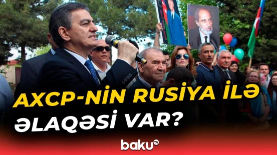 "Proseslər göstərir ki, Ramiz Mehdiyevin Rusiya ilə əlaqələri ifşa olunub" | Açıqlama