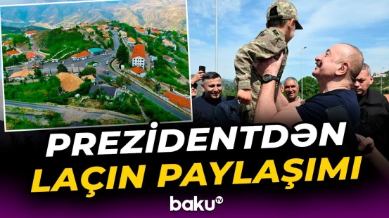 İlham Əliyev Laçının işğaldan azad olunmasının növbəti ildönümü ilə bağlı paylaşım etdi