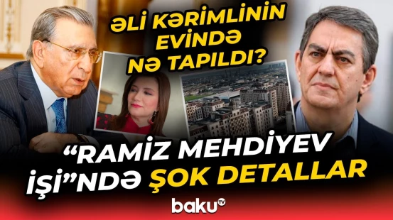 Əli Kərimli epizodunda sensasiya: Gizli razılaşmalar, mənzil əməliyyatı, "Milyarderlər İttifaqı"