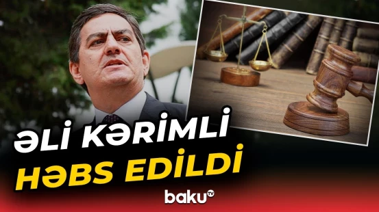AXCP sədri Əli Kərimli barəsində həbs qətimkan tədbiri seçilib