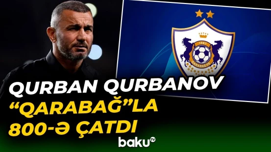 Qurban Qurbanov “Qarabağ” komandası ilə 800-cü oyununu keçirdi