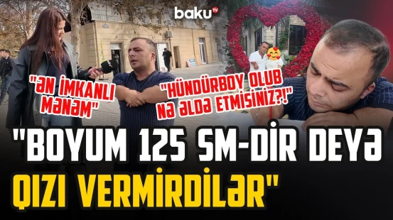 "Məndə olan hündürboy adamlarda yoxdur" - "Söz atıb "balaca kişi" deyirlər" - ARZUNUN VAXTI