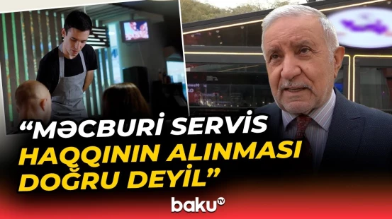 Restoranlarda müştəridən niyə xidmət haqqı alınır? - Baku TV