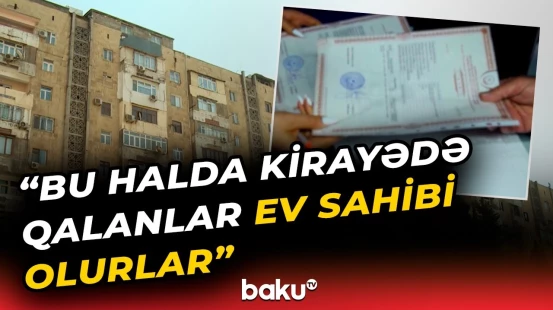 Hansı şərtlərlə ev almaq sərfəlidir? - Kreditlərlə bağlı hamının bilməli olduğu məlumat - Baku TV