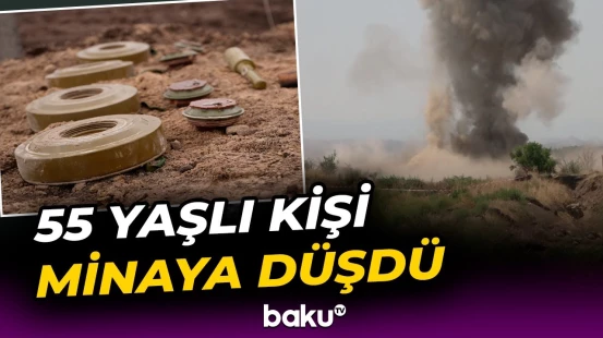 Ağdərədə mina partlayışı baş verdi | Xəsarətalanın son vəziyyəti açıqlandı - Baku TV