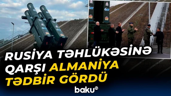 Berlinin yeni müdafiə silahı | “Arrow” NATO-nun da təhlükəsizliyi üçün əhəmiyyətlidir - Baku TV