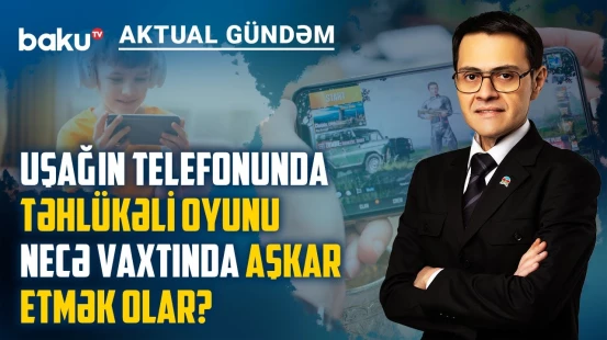 Uşaqlar gecələr izlədiyi videoları valideynlərdən niyə gizlədirlər? - AKTUAL GÜNDƏM