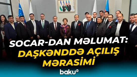 Daşkənd şəhərində "Üstyurt" Əməliyyat Şirkətinin ofisi açıldı - Baku TV