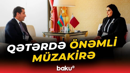 Dohada vacib görüş | Azərbaycanla Qətər arasında əlaqələr müzakirə olundu - Baku TV